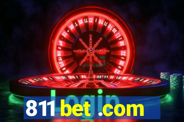 811 bet .com